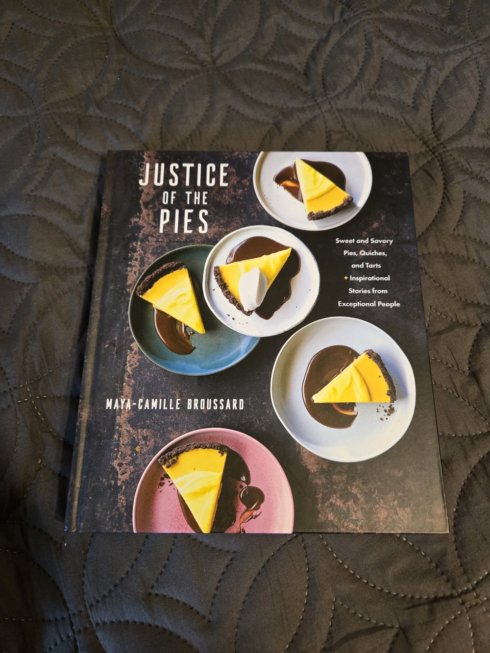 Justice of the Pies Cookbook by Maya-Camille Broussard